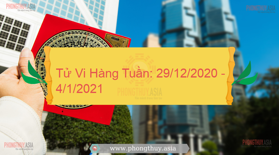 Tử Vi Hàng Tuần: 29/12/2020 - 4/1/2021
