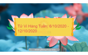 Tử Vi Hàng Tuần: 6/10/2020 - 12/10/2020
