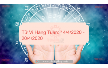 Tử Vi Hàng Tuần: 14/4/2020 - 20/4/2020