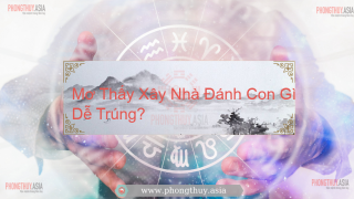 Mơ Thấy Xây Nhà Là điềm báo gì??