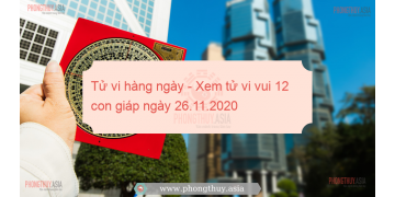 Tử vi hàng ngày - Xem tử vi vui 12 con giáp ngày 26.11.2020