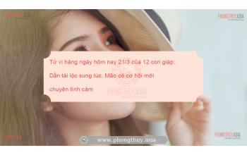 Tử vi hàng ngày hôm nay 21/3 của 12 con giáp: Dần tài lộc sung túc, Mão có cơ hội mới chuyện tình cảm