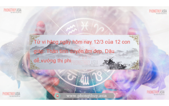 Tử vi hàng ngày hôm nay 12/3 của 12 con giáp: Thân tình duyên êm đẹp, Dậu dễ vướng thị phi