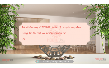 Tử vi hôm nay (12/3/2021) của 12 cung hoàng đạo: Song Tử đối mặt với nhiều chuyện rắc rối