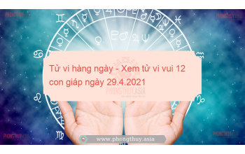 Tử vi hàng ngày - Xem tử vi vui 12 con giáp ngày 29.4.2021