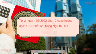 Tử vi ngày 14/9/2022 của 12 cung hoàng đạo: Xử Nữ bất an, Song Ngư thu hút